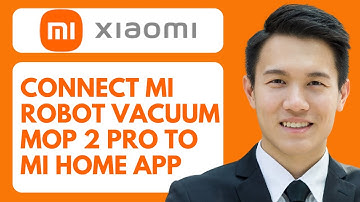 How To Connect Mi Robot Vacuum Mop 2 Pro To Mi Home App - (Full Guide)