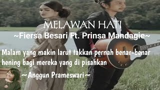 Melawan Hati~Fiersa Besari Ft. Prinsa Mandagie[Lirik Lagu]
