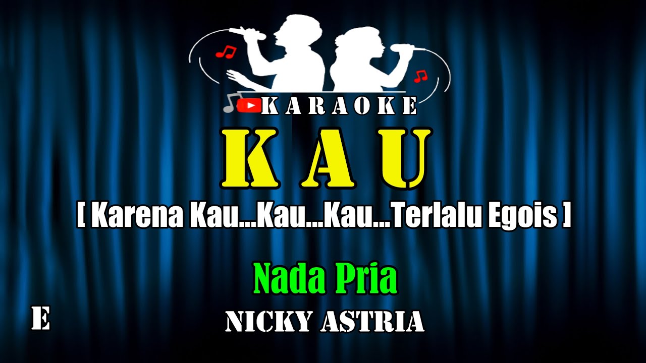 KAU - Nicky Astria [ KARAOKE SLOW ROCK ] Nada Pria