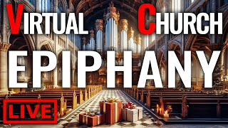 🔴 LIVE Hymns & Organ Music for CHRISTMAS and EPIPHANY // Virtual Church