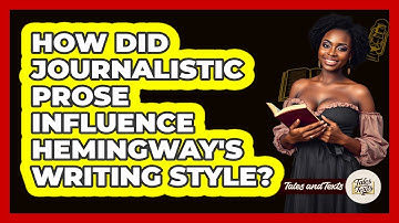 How Did Journalistic Prose Influence Hemingway