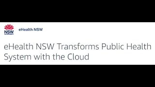 eHealth NSW transformation journey with AWS screenshot 5