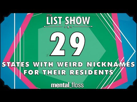 29 States with Weird Nicknames for their Residents - mental_floss List Show Ep. 512