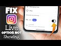 Instagram Pe Live ka Option Nahi aa Raha Hai | Fix Instagram Live Option Not Showing