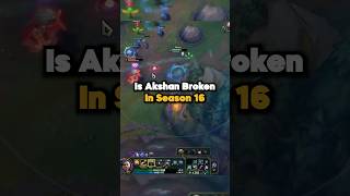 Akshan Is Actually Op In 2026