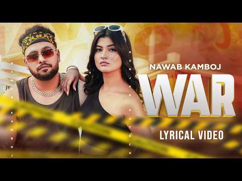 War (Lyrical Video) | Nawab Kamboj | Ammy Amnat | Mann Music | New Haryanvi Song