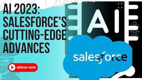 AI 2023: Salesforce