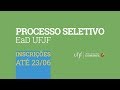 PROCESSO SELETIVO EaD UFJF - INSCRIÇÕES ATÉ 23/06