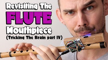 DIY MIDI Flute Mouthpiece (Tricking the brain with sensors - part4)