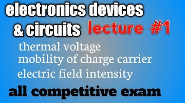 LEC #1 electronic device &circuit / for ese , DMRC,DRDO,LMRC OTHER PSU/ electronics engg.