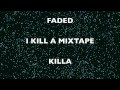 Killa - Faded