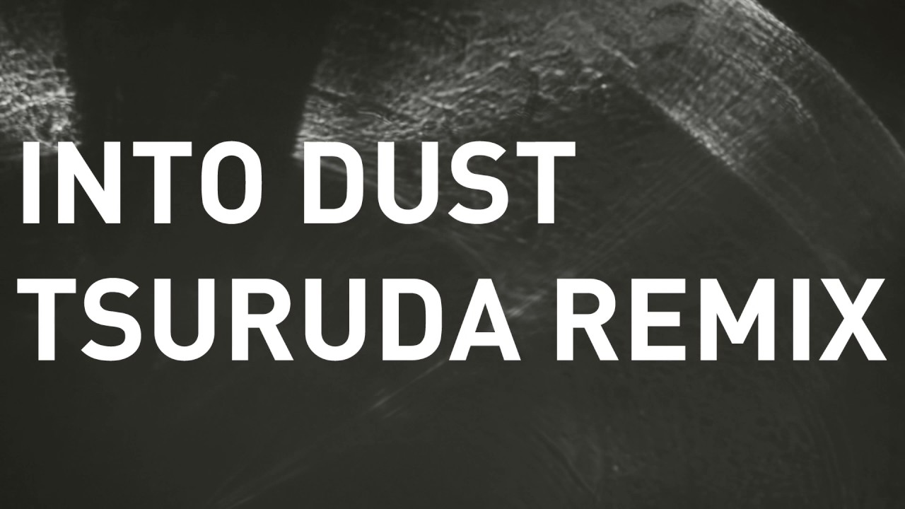 ⁣Noisia - Into Dust (Tsuruda Remix)
