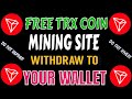 Best FREE TRX Mining Website | No Deposit No Investment 2026