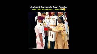 "SHAURYA CHAKRA AWARDEE 🇮🇳 | LT. CDR. SURAJ PRASHAR". #bravery#indianarmy#motivation