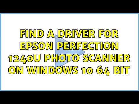 Find a driver for Epson Perfection 1240U Photo scanner on Windows 10 64 bit (2 Solutions!!)