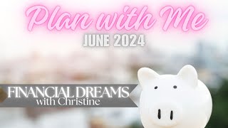 Plan with Me for June 2024 | Debt Free & Savings Journey | Budget by Paycheck * Zero Based Budget |