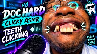 DOC HARD Clicky Teeth ASMR (So Relaxing)