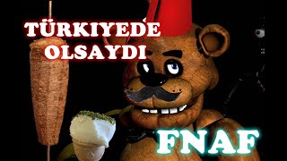 (FNAF)Five Night At Freddy's Türkiyede olsaydı (Eleştiri) Resimi