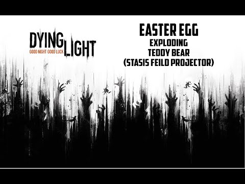 Exploding Teddy Bear - Stasis Feild Projector (Dying Light Easter Egg/ Blueprint)