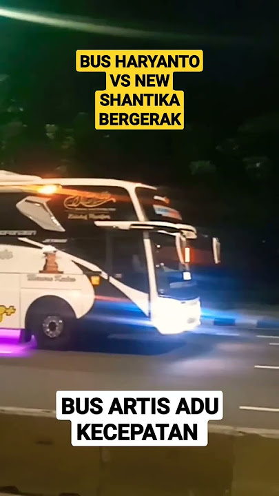 BUS HARYANTO VS NEW SHANTIKA#shorts