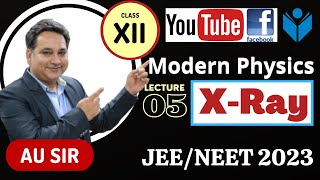 Modern Physics | L5 | X-Rays P1 | Hard & Soft X-Rays | NEET 2023 | JEE Main 2023 | JEE Advanced 2023 screenshot 4