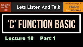 Lecture 18 Part 1 - 'C' Function - BASIC by Aarif Bangi