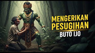 MENGERIKAN!! ASAL USUL KISAH PESUGIHAN BUTO IJO
