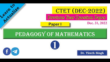 CTET PYP II Solution of Pedagogy of Math by Dr. Tirath Singh (Part B) Dated 31 December, 2021