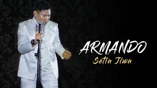 ARMANDO ~ SETIA JIWA