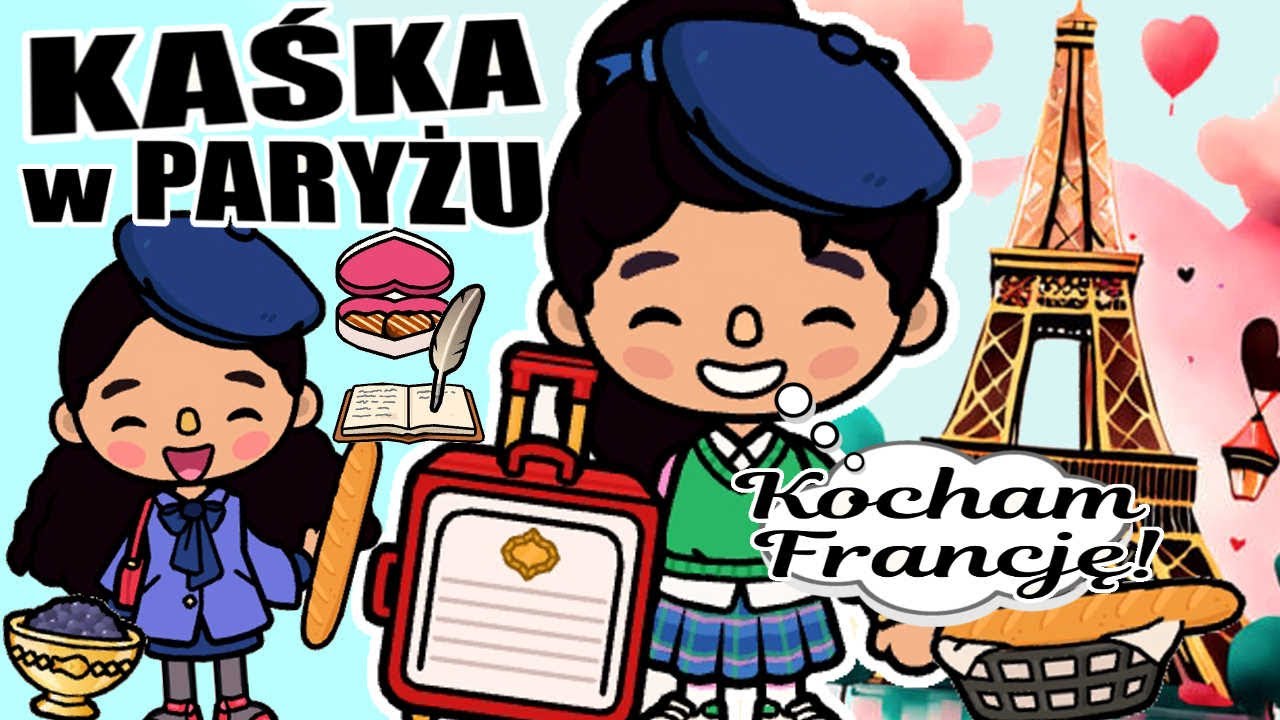 🇫🇷🗼 TOCA BOCA: KAŚKA W PARYŻU ∙ FRANCUSKIE SEKRETY | 