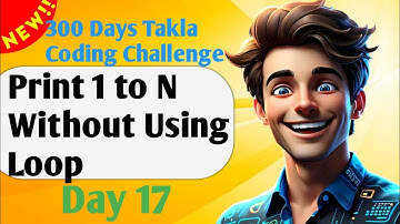 Print 1 to N Without Using Loop GFG |Day 17 of 300 Days Coding Challenge !