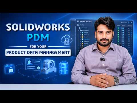 SOLIDWORKS PDM for your Product Data Management