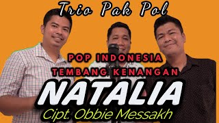 Trio Pak Pol - Natalia (Trio Ambisi) || Cover Lagu Nostalgia