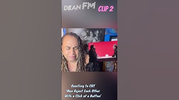 2 Reacting to CUT - ‘Men Reject Each Other With a Click of a Button’ “BRINGING THE TEA TO THE TABLE”