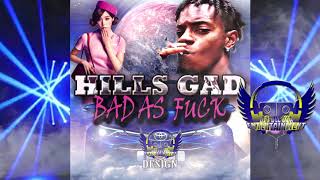 HILLS GAD - BAD AS FUCK (OFFICIAL AUDIO)