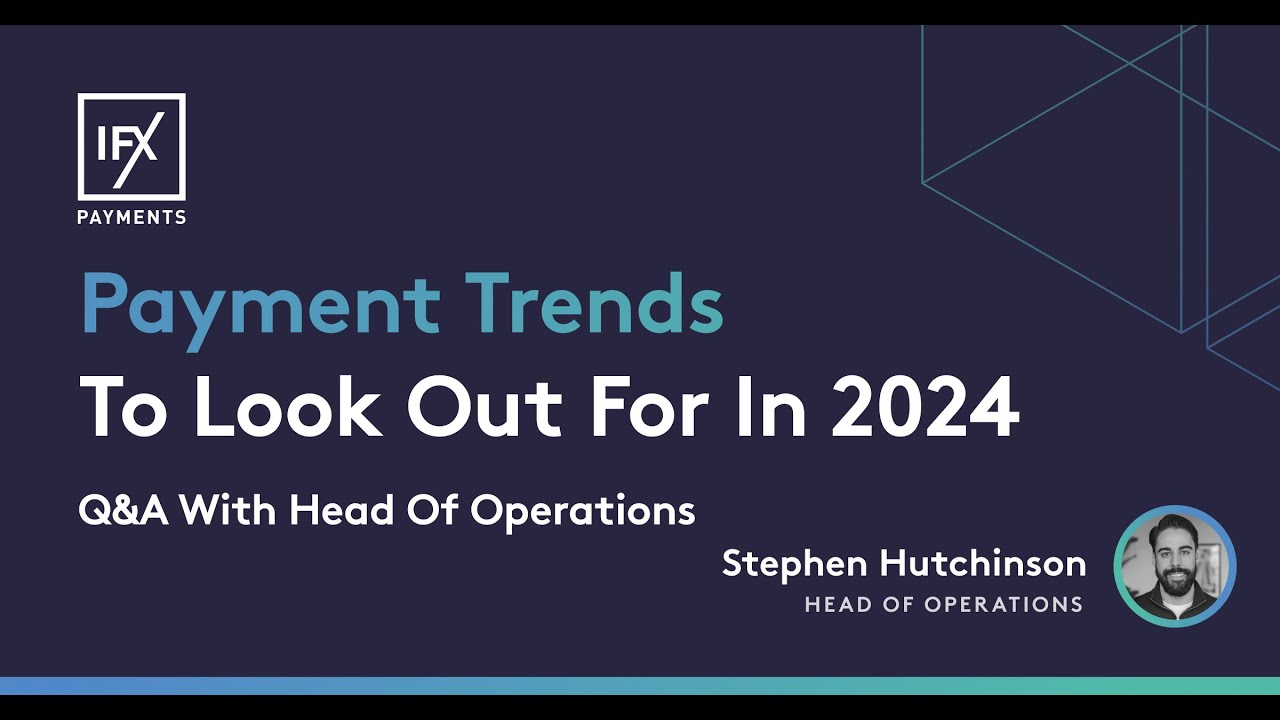 Payments trends to look out for in 2024 - YouTube