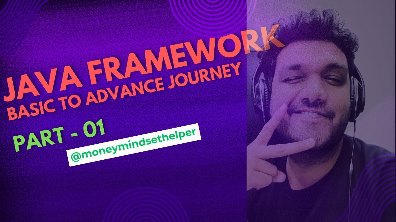 Java Framework complete guide from basic to advance. Part - 01 - YouTube