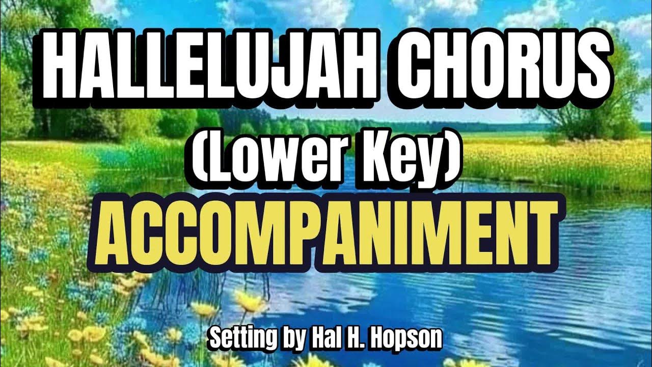 Hallelujah Chorus / / LOWER KEY / Choral Guide Setting