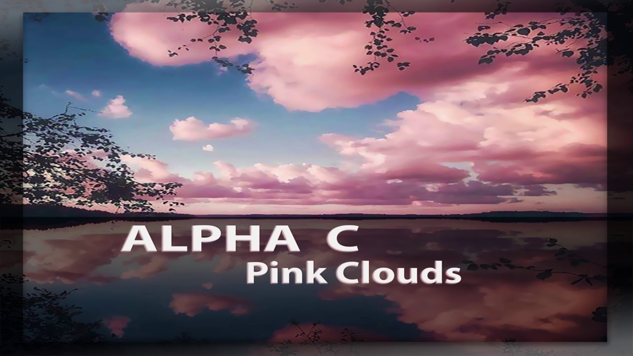 Watch Alpha C - Pink Clouds (Original mix) on YouTube Watch Alpha C - Pink Clouds (Original mix) on YouTube