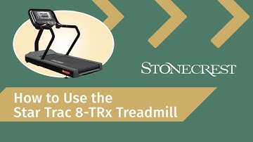 How to Use the Star Trac 8-TRx Treadmill