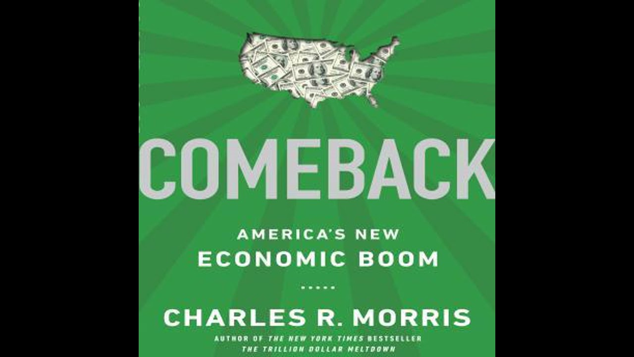 Comeback: America's New Economic Boom - Charles Morris