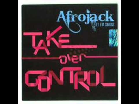 Afro Jack Ft. Eva Simons - Take Over Control (Official Radio Edit!)