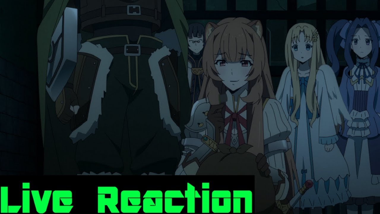 The Rising of the Shield Hero Episode 15 Live Reaction - YouTube