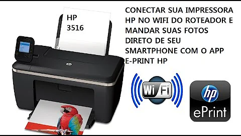 Como conectar impressora HP no Wi-fi 3516?