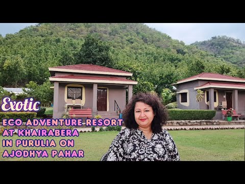 Video KHAIRABERA ECO ADVENTURE RESORT PURULIA | KHAIRABERA... - youtube
