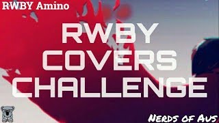 RWBY Amino Challenge!! #RWBYCovers