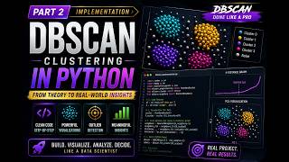 DBSCAN Clustering in Python | Complete Implementation with Visualization & Real Dataset | Part 2