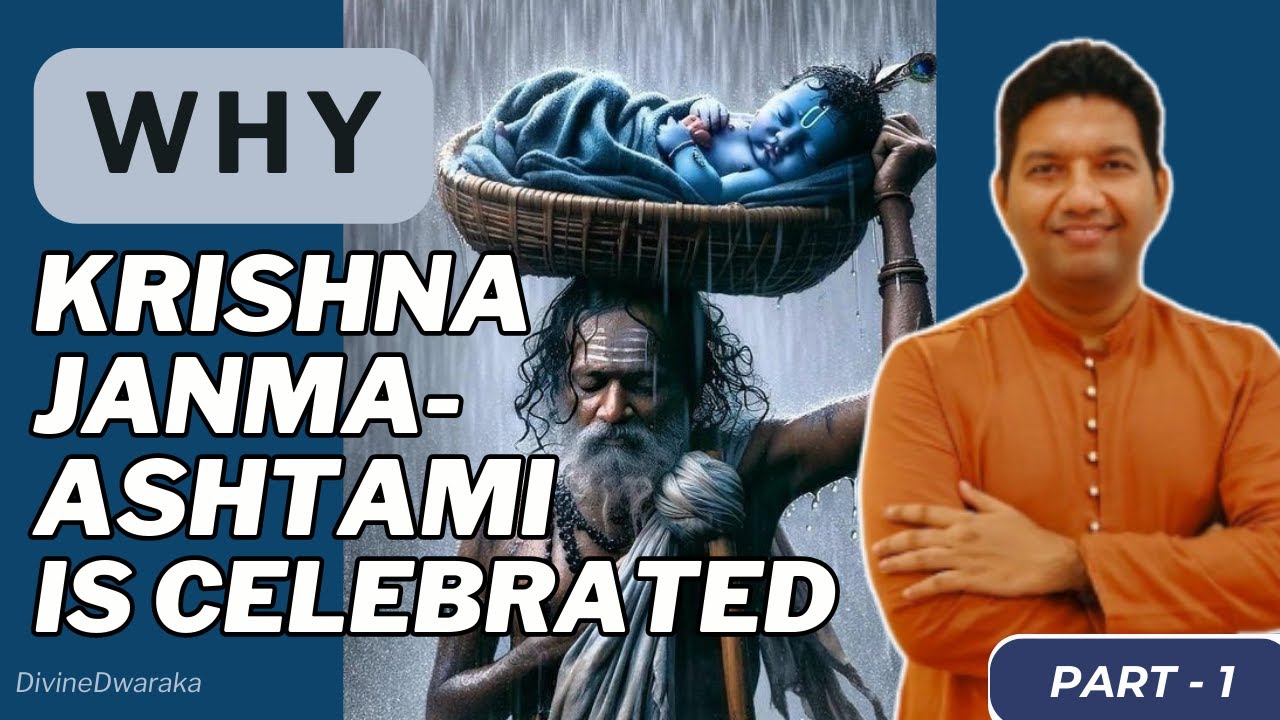 Why We Celebrate Krishna JanmaAshtami | Krishna Part 1 | Why Series | Satish Menon