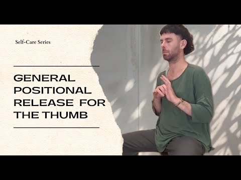 General Release for the Thumb | Ortho-Bionomy® Self-Care | Gentle Arthritis & Mobility Support