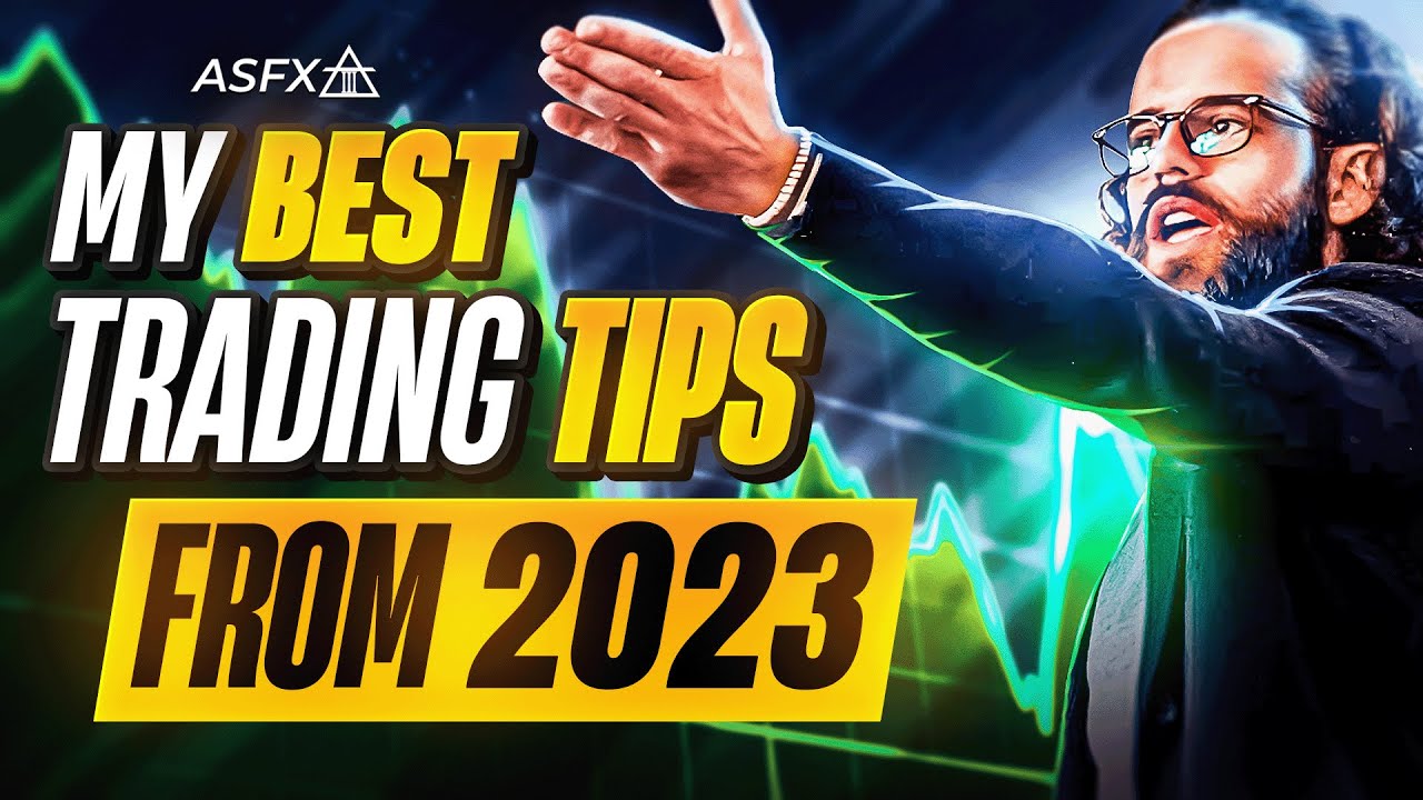 My Best Trading Tips From 2023